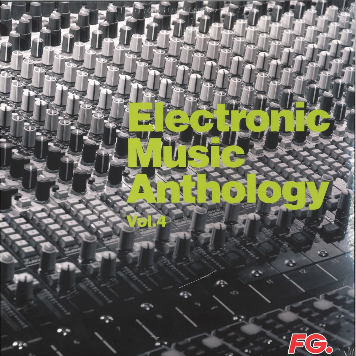 Electronic Music Anthology Vol. 4 -  By FG