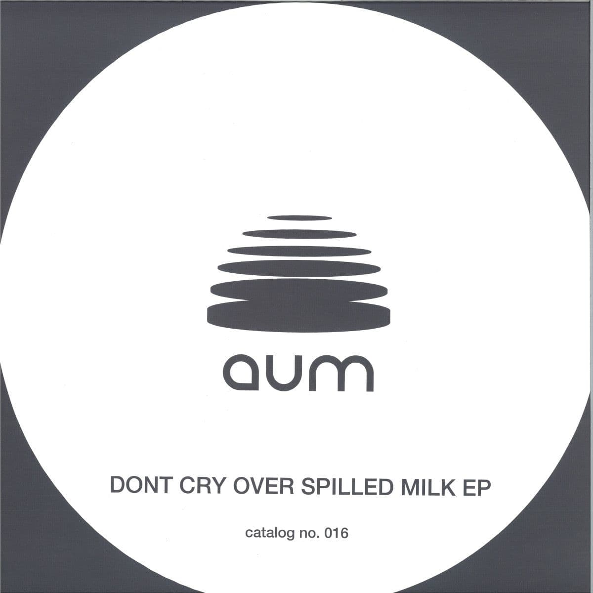 DONT CRY OVER SPILLED MILK EP