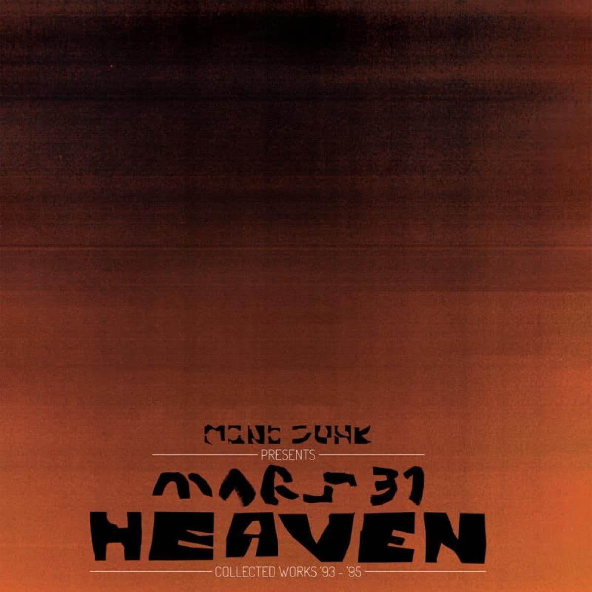 Mars 31 Heaven Collected Works '93 - '95