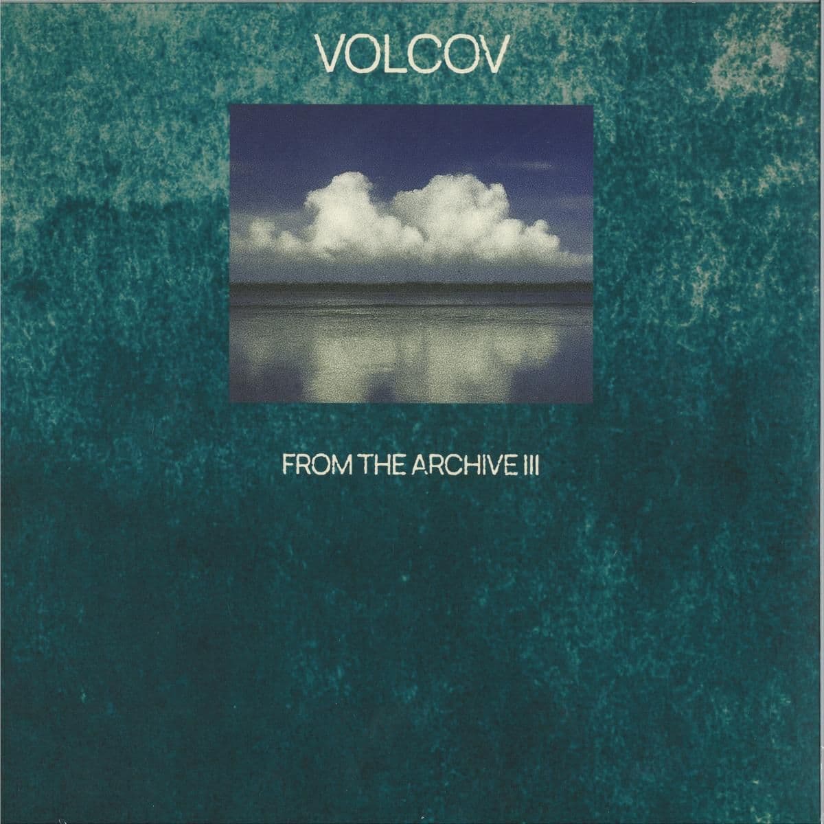 From the Archive Vol. 3... compiled by Volcov LP 2x12"