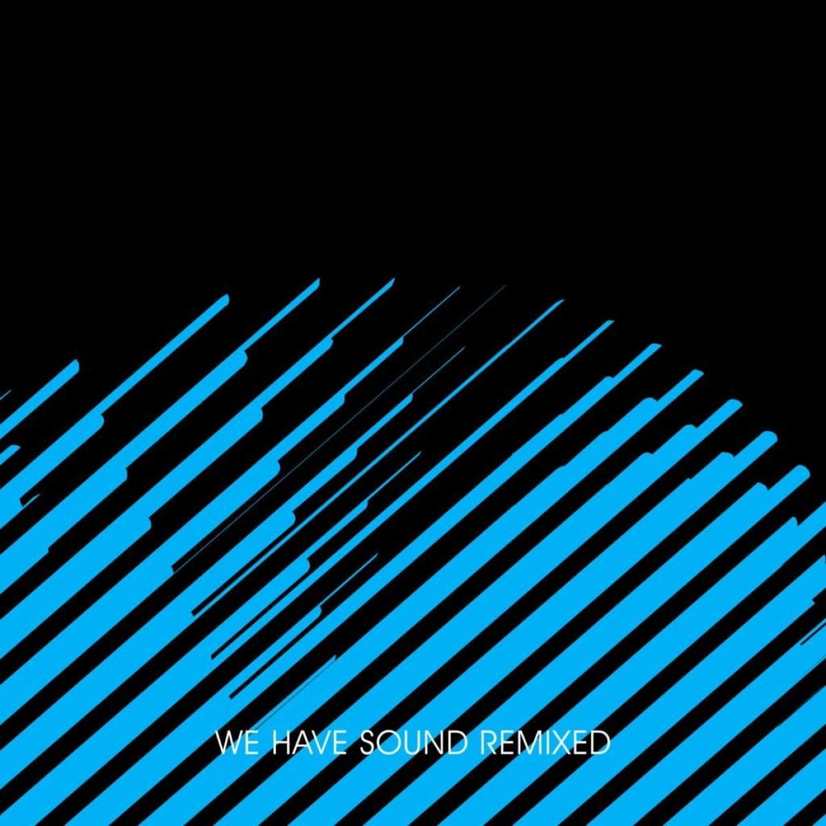 We Have Sound Remixed (2x12")